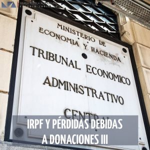 IRPF y pérdidas debidas a donaciones III